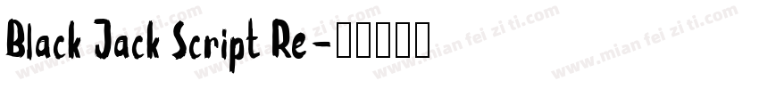 Black Jack Script Re字体转换